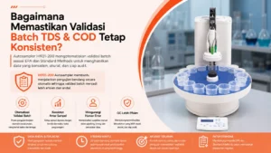 Autosampler HI921-200 mengotomatiskan validasi batch tds dan cod sesuai EPA dan Standard Methods untuk menghasilkan data yang konsisten, akurat, dan siap audit.
